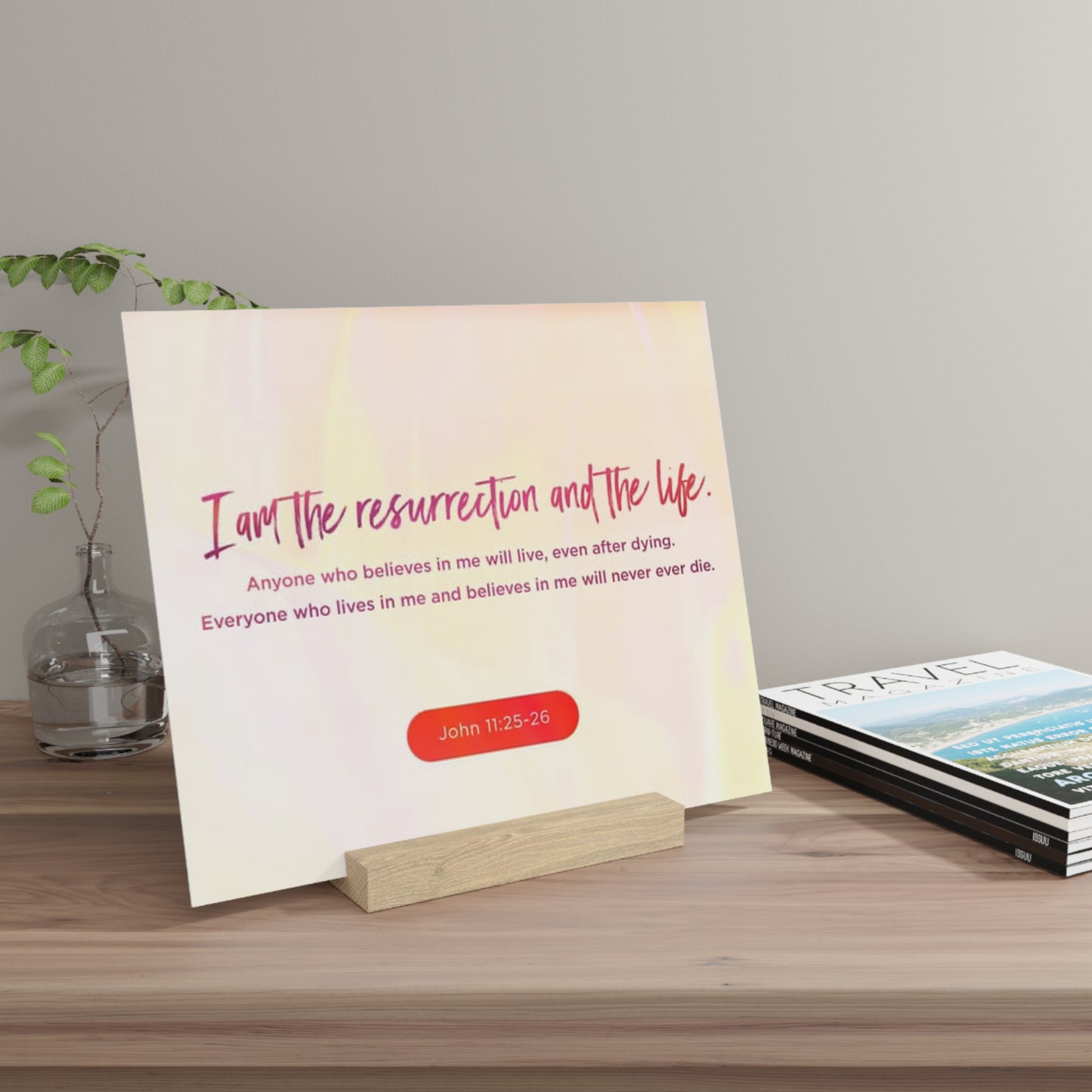 John 11:25-26 Bible Verse Image, Gallery Board with Stand