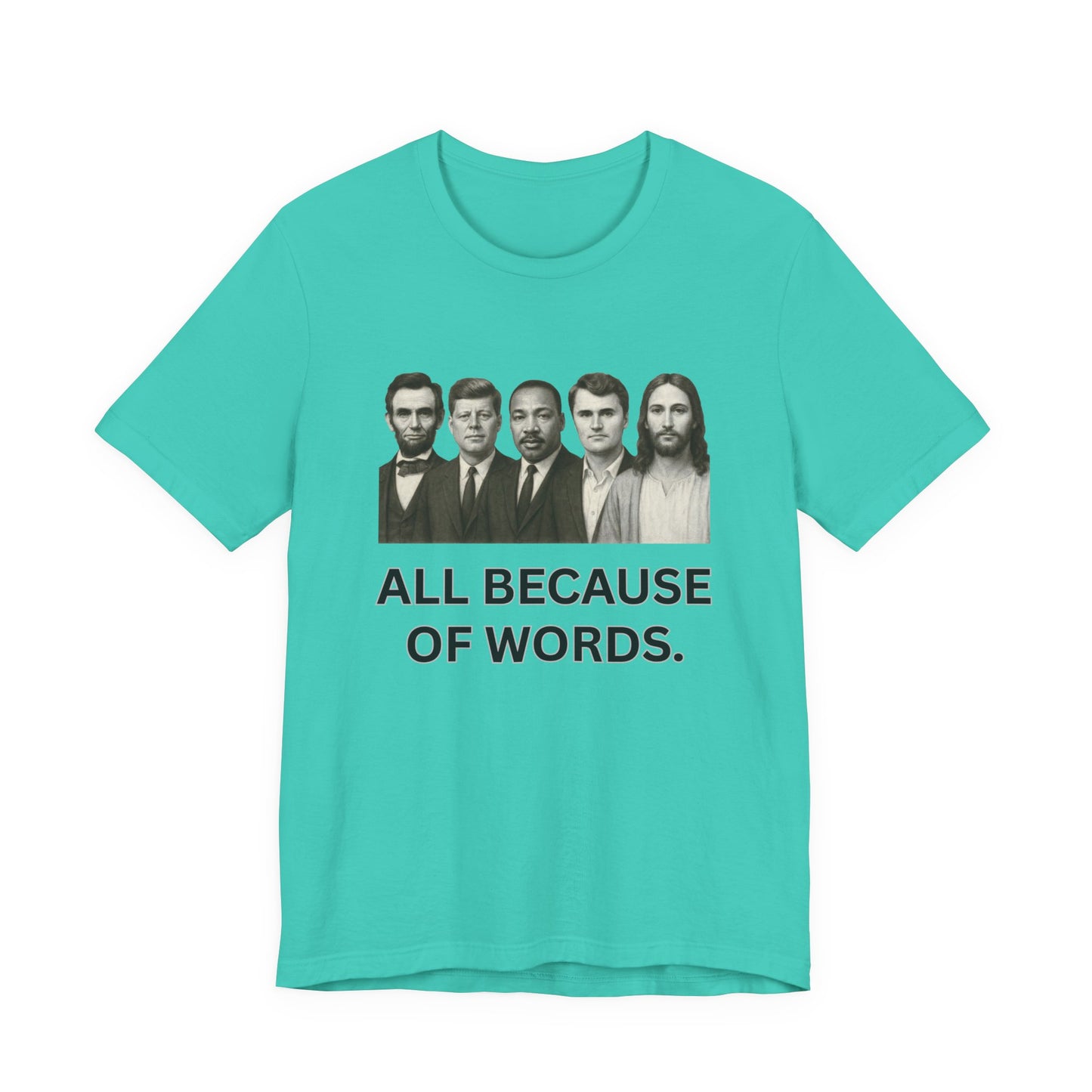 All Because of words T Shirt
