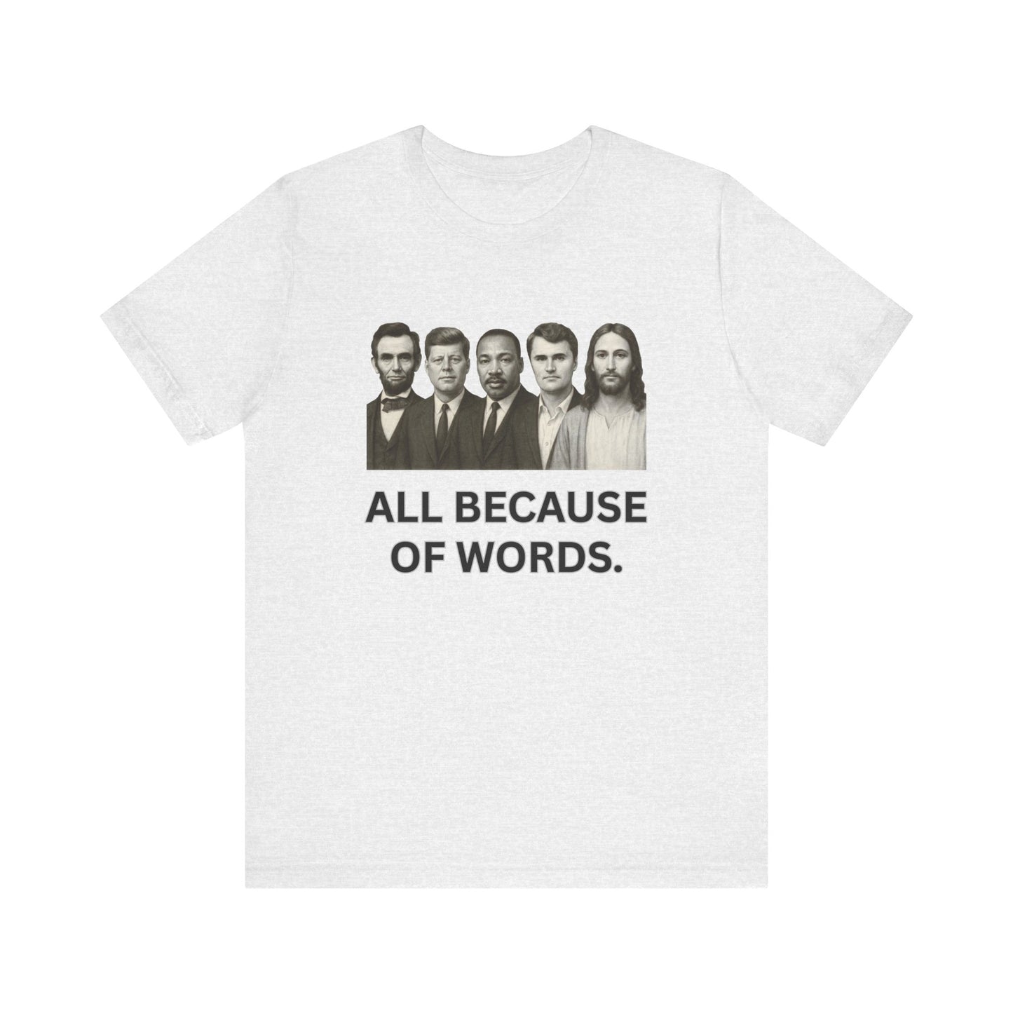 All Because of words T Shirt