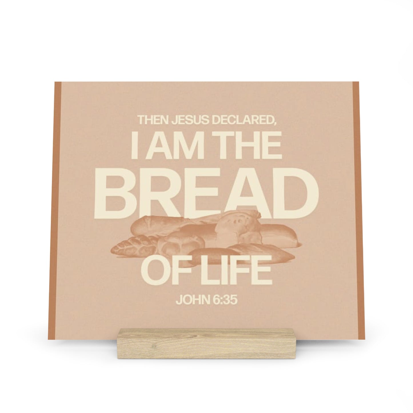 John 6:35, Bible Verse Image, Gallery Board with Stand