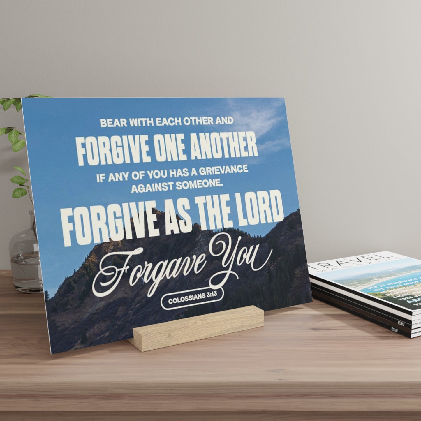 Colossians 3:13 verse image Gallery Board with Stand