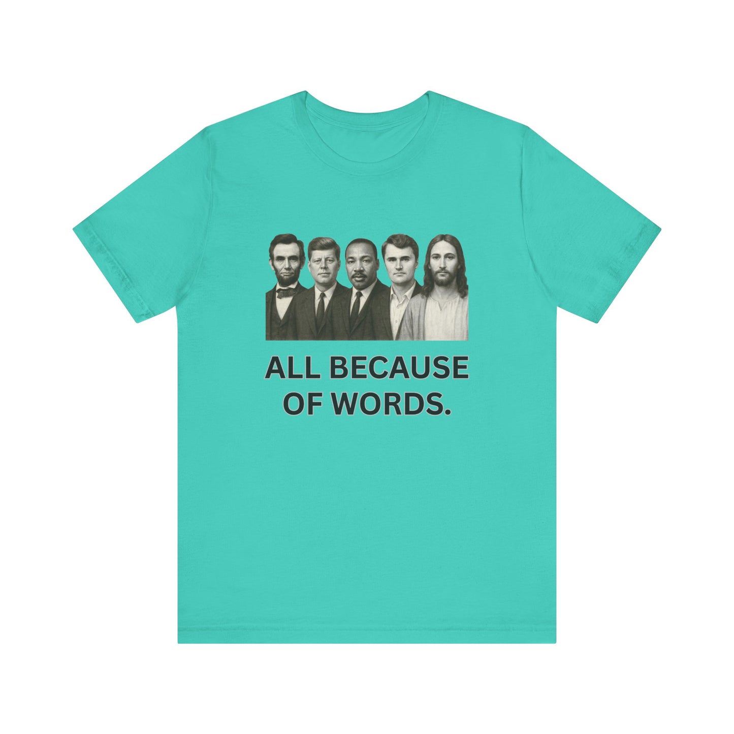 All Because of words T Shirt