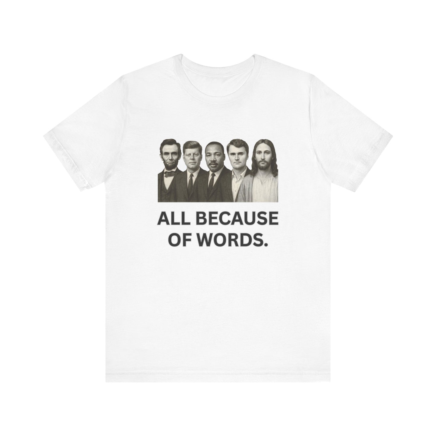 All Because of words T Shirt