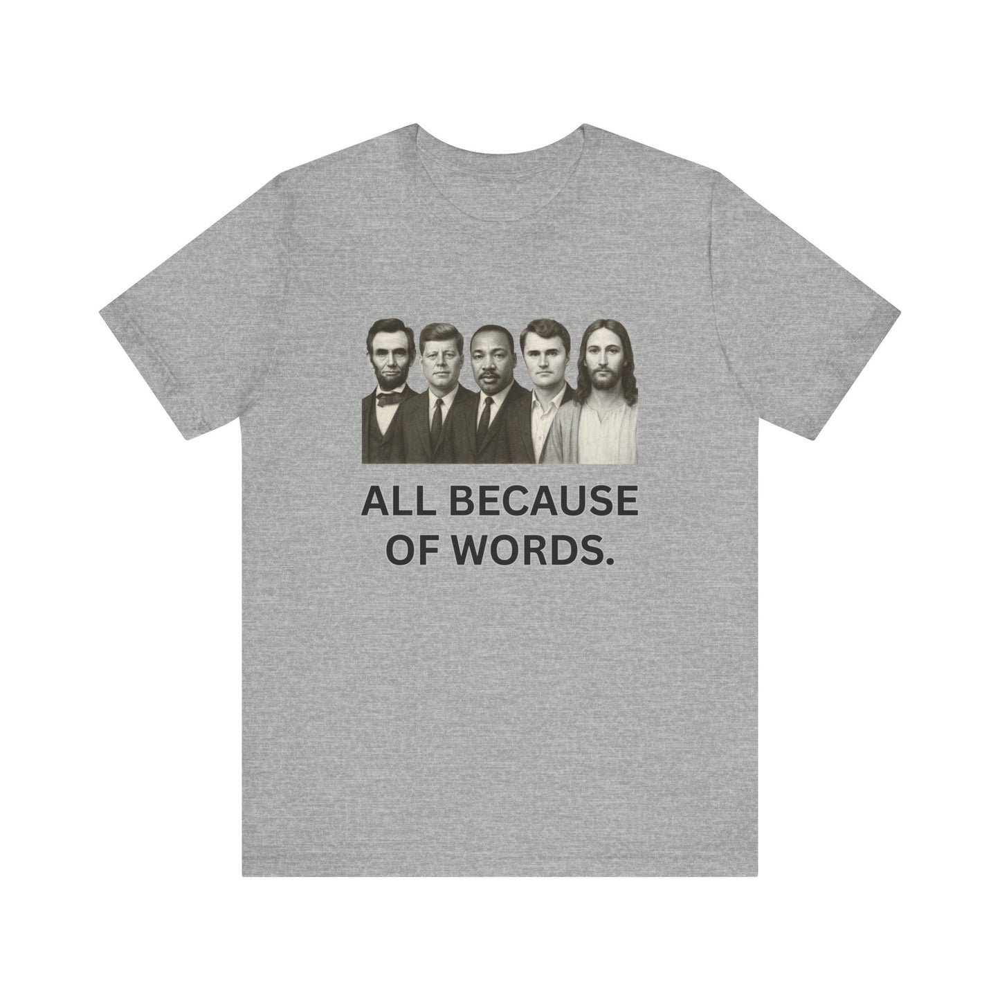 All Because of words T Shirt